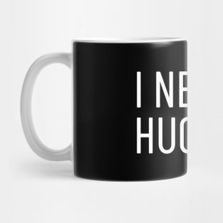 I need a hug(e glass of beer) Mug